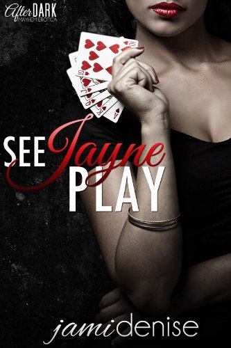 See Jayne Play (The Jayne Series Book 1) by Jami Denise
