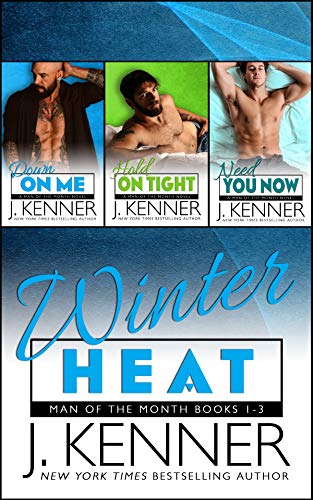 Winter Heat: A Man of the Month Collection by J. Kenner