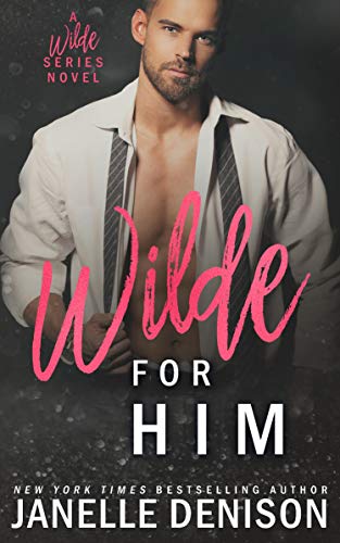 Wilde for Him (A Wilde Series Novel) by Janelle Denison