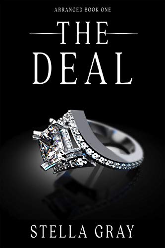 The Deal (Arranged Book 1) by Stella Gray