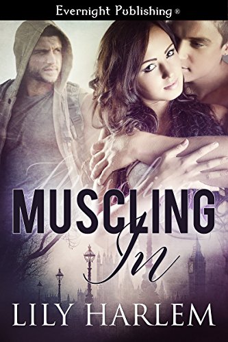 Muscling In (London Menage Book 1) by Lily Harlem