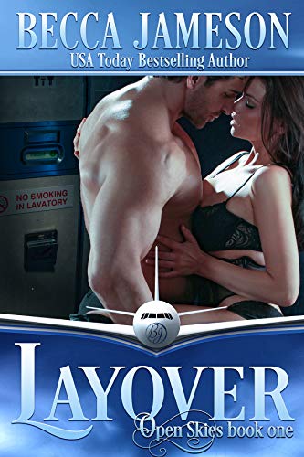 Layover (Open Skies Book 1) by Becca Jameson