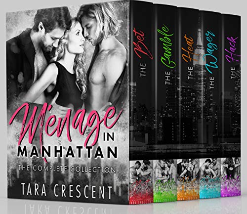Ménage in Manhattan: The Complete 5-Book Ménage Romance Collection by Tara Crescent