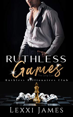 Ruthless Games: Ruthless Billionaires Club by Lexxi James
