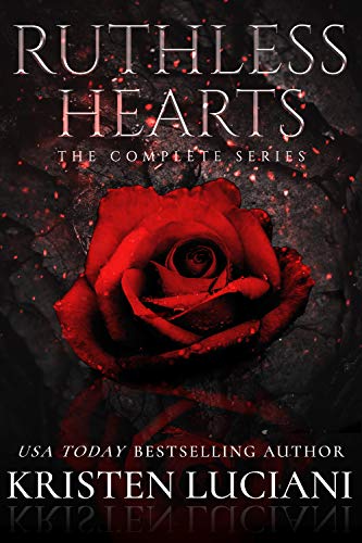 Ruthless Hearts: The Complete Series by Kristen Luciani