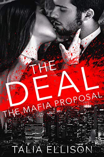 The Deal (The Mafia Proposal Book 1) by Talia Ellison