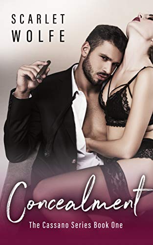 Concealment (The Cassano Series Book 1) by Scarlet Wolfe