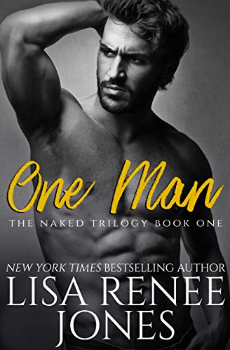 One Man (Naked Trilogy Book 1) by Lisa Renee Jones
