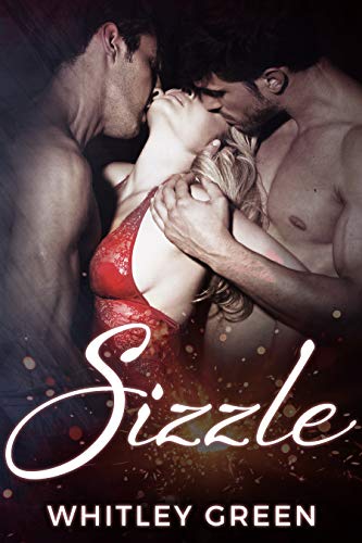 Sizzle (The Sizzle TV Series Book 1) by Whitley Green