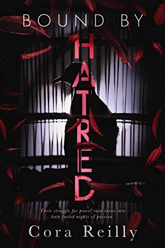Bound By Hatred (Born in Blood Mafia Chronicles Book 3) by Cora Reilly
