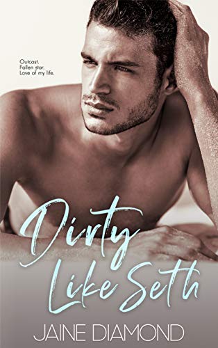 Dirty Like Seth (Dirty, Book 3) by Jaine Diamond
