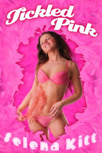 Tickled Pink by Selena Kitt