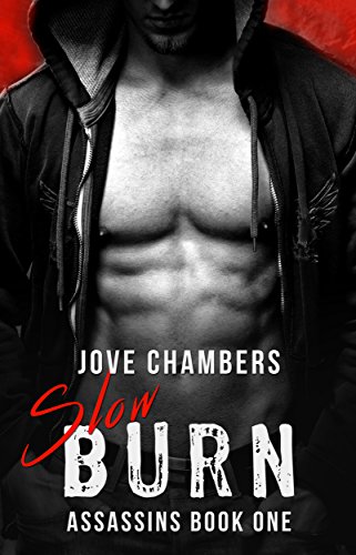 Slow Burn (Assassins Book 1) by Jove Chambers