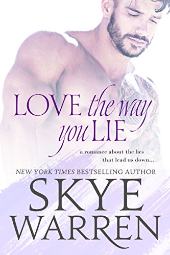 Love the Way You Lie (Stripped Book 1) by Skye Warren