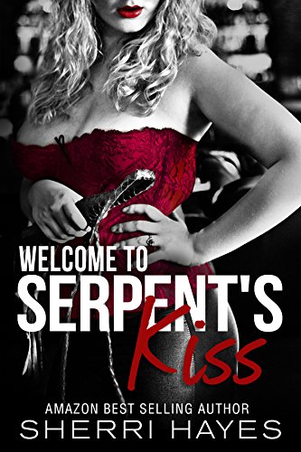 Welcome to Serpent’s Kiss: (Serpent’s Kiss 0.5) by Sherri Hayes