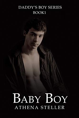 Baby Boy: Daddy’s Boy Book 1 by Athena Steller