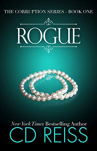 Rogue (The Corruption Book 1) by CD Reiss