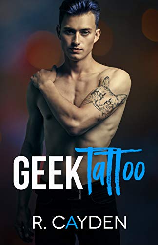 Geek Tattoo (Geek Ink Book 1) by R. Cayden