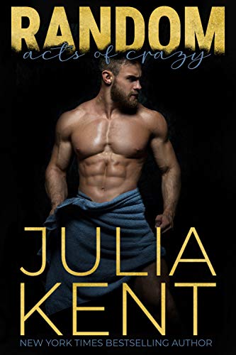 Random Acts of Crazy (Random Series Book 1) by Julia Kent