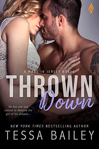 Thrown Down (Made in Jersey Book 2) by Tessa Bailey