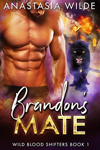 Brandon’s Mate (Wild Blood Shifters Book 1) by Anastasia Wilde