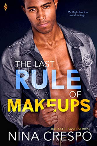 The Last Rule of Makeups (Breakup Bash Book 3) by Nina Crespo