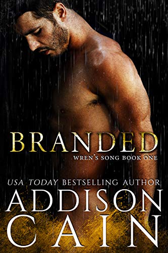 Branded (Wren’s Song Book 1) by Addison Cain