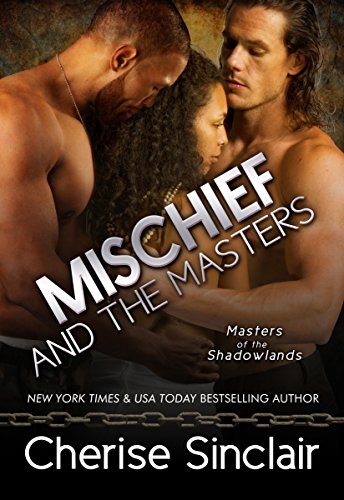Mischief and the Masters (Masters of the Shadowlands Book 12) by Cherise Sinclair