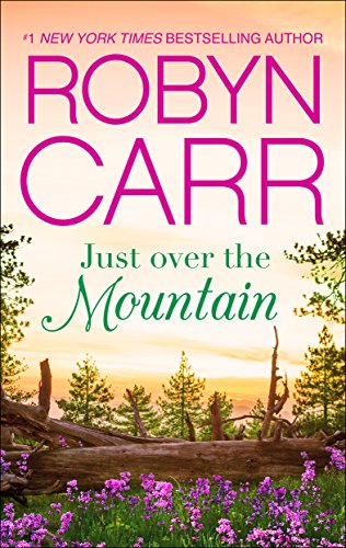 Just Over the Mountain (A Grace Valley Novel Book 2) by Robyn Carr