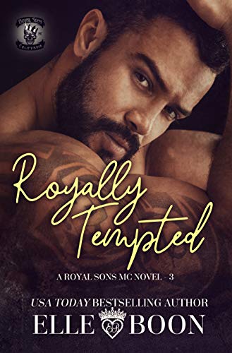Royally Tempted (Royal Bastards MC: Royal Sons CA Book 3) by Elle Boon