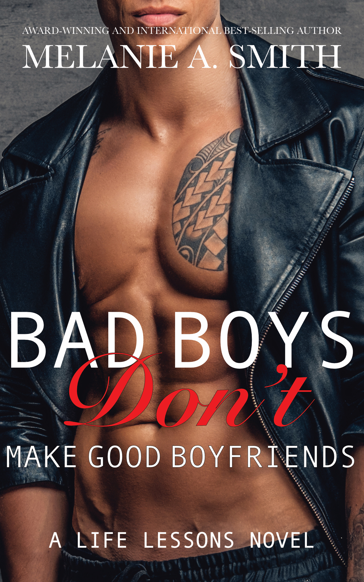 FEATURED BOOK: Bad Boys Don’t Make Good Boyfriends by Melanie A. Smith