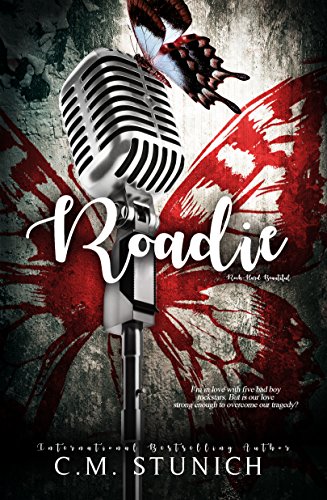 Roadie (Rock-Hard Beautiful Book 2) by C.M. Stunich