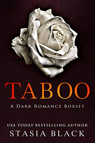 Taboo: a 3 Book Dark Romance Boxset Collection by Stasia Black