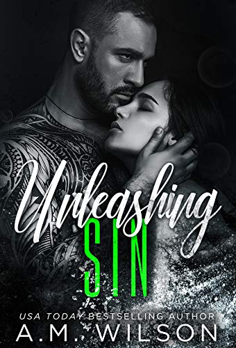 Unleashing Sin (Revive Series Book 1) by A. M. Wilson