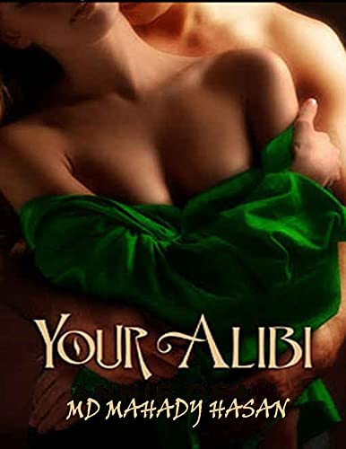 Your Alibi by Md Mahady Hasan