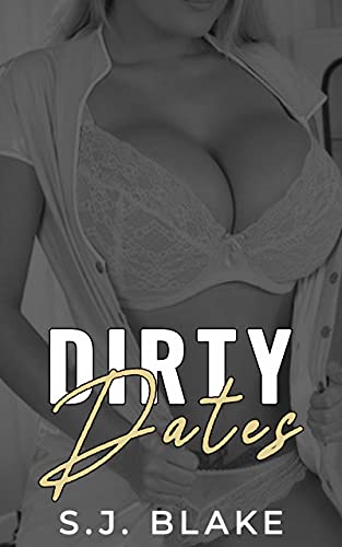 Dirty Dates by S.J. Blake