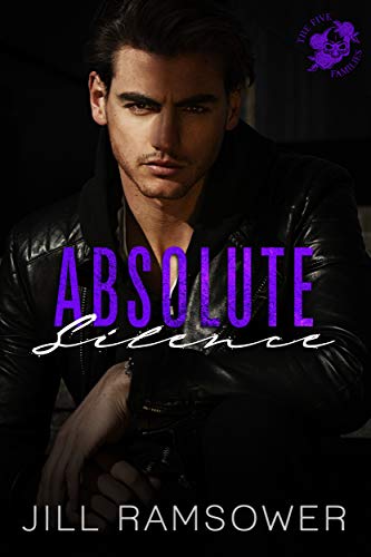 Absolute Silence (The Five Families Book 5) by Jill Ramsower