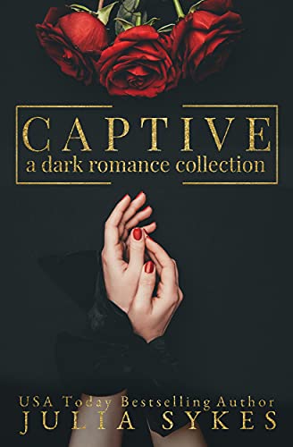 Captive (Captive Series Collections) by Julia Sykes