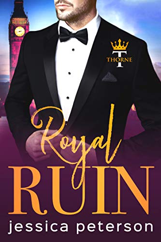 Royal Ruin (Thorne Monarchs Book 1) by Jessica Peterson