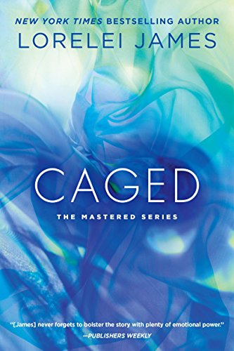 Caged (Mastered Book 4) by Lorelei James