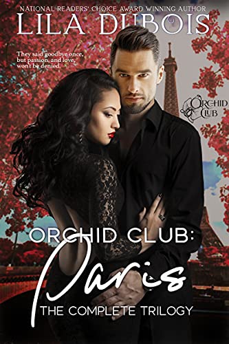 Orchid Club: Paris: The Complete Trilogy by Lila Dubois