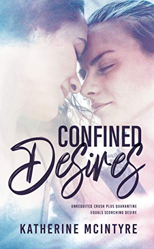 Confined Desires (Rehoboth Pact Book 1) by Katherine McIntyre