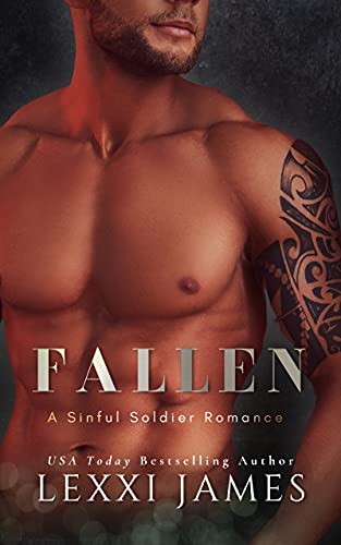 Fallen (Sinful Soldier Romance Book 1) by Lexxi James