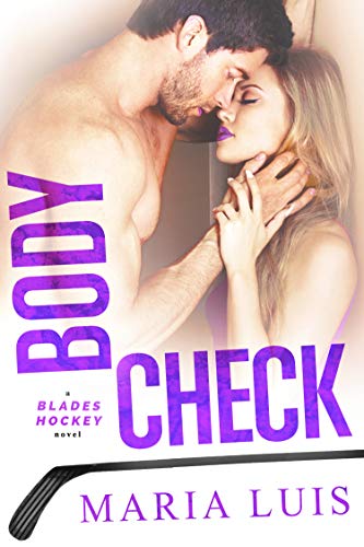 Body Check (Blades Hockey Book 4) by Maria Luis
