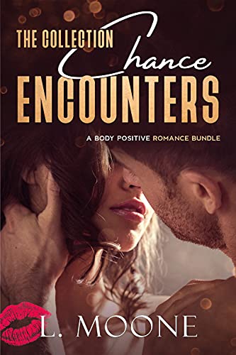 Chance Encounters: The Collection by L. Moone