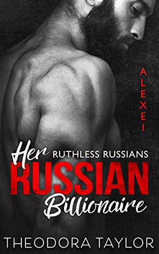 Her Russian Billionaire: 50 Loving States, Texas (Ruthless Russians Book 1) by Theodora Taylor