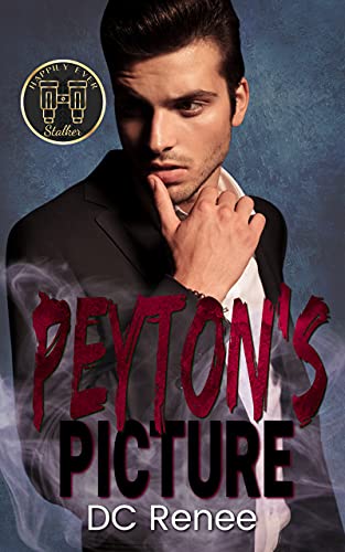 Peyton’s Picture (Happily Ever Stalker Book 2) by DC Renee
