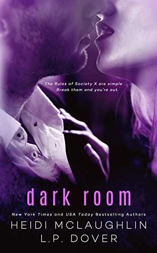 Dark Room (The Society X Series Book 1) by L.P. Dover, Heidi McLaughlin