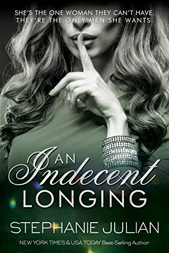 An Indecent Longing (The Indecent Series Book 4) by Stephanie Julian