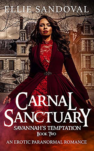Carnal Sanctuary Book Two: Savannah’s Temptation by Ellie Sandoval